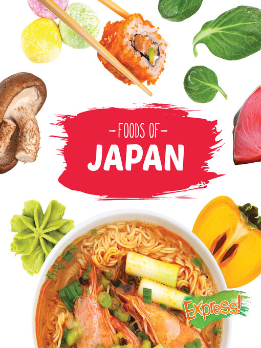 Christine VeLure Roholt创作的Foods of Japan作品的详细信息 - 可供借阅